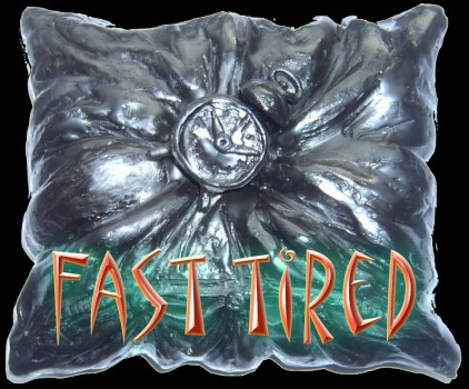 Fast Tired