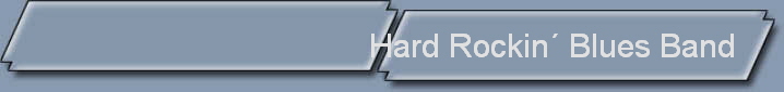 Hard Rockin� Blues Band 