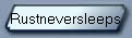 Rustneversleeps